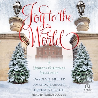 Joy to the World: A Regency Christmas Collection