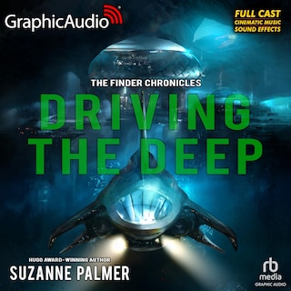 Driving the Deep [Dramatized Adaptation]: The Finder Chronicles 2