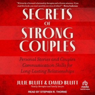 Secrets of Strong Couples: Personal Stories and Couples Communication Skills for Long-Lasting Relationships