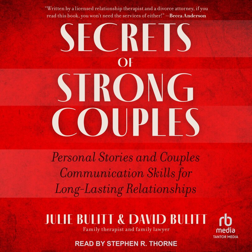 Secrets of Strong Couples: Personal Stories and Couples Communication Skills for Long-Lasting Relationships