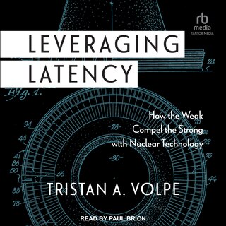 Leveraging Latency: How the Weak Compel the Strong with Nuclear Technology