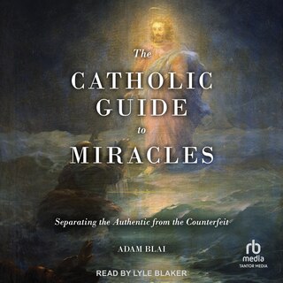 Front cover_The Catholic Guide to Miracles