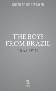 The Boys from Brazil: A Novel