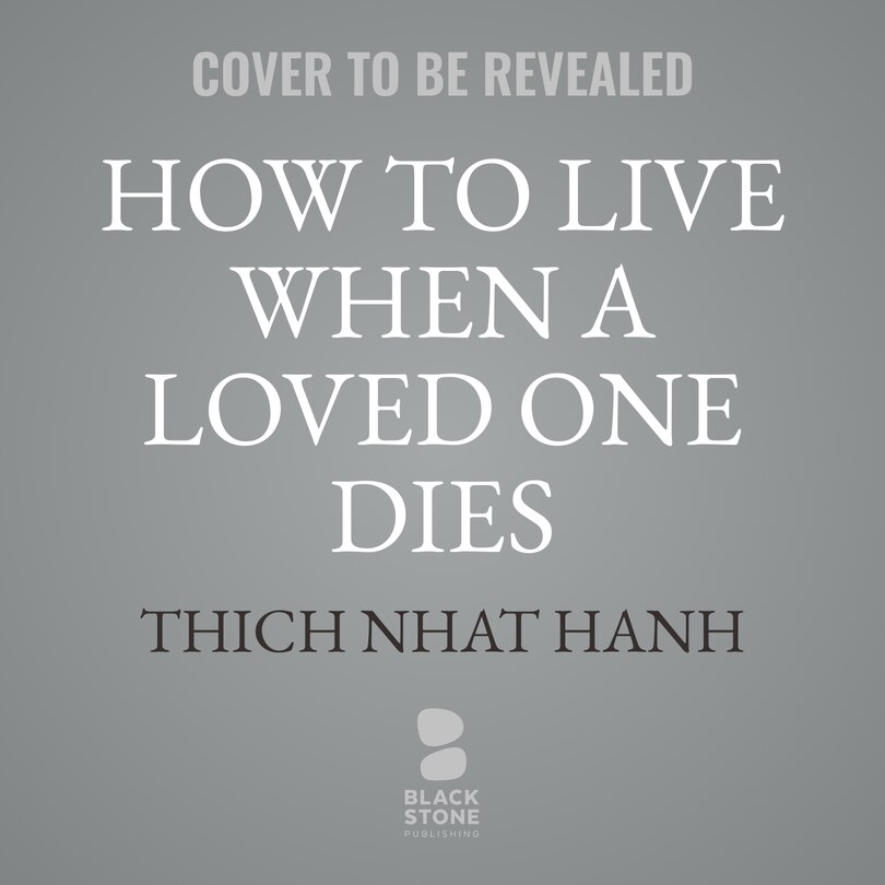 Front cover_How to Live When a Loved One Dies