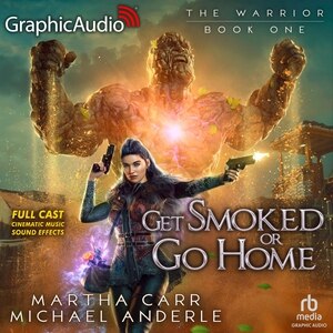 Front cover_Get Smoked Or Go Home [Dramatized Adaptation]