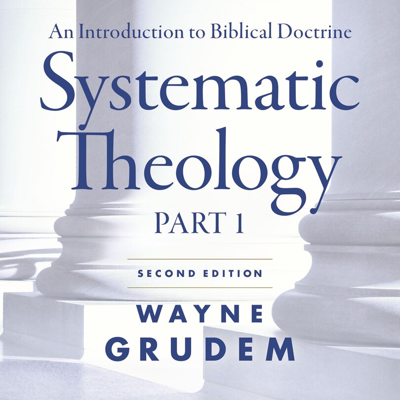 Front cover_Systematic Theology, Second Edition Part 1