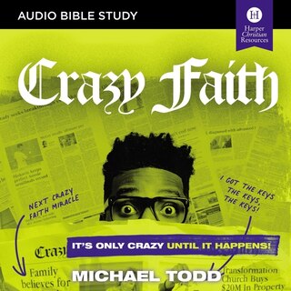 Front cover_Crazy Faith: Audio Bible Studies