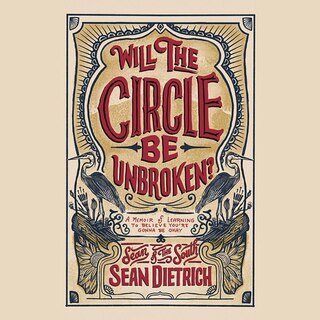 Will the Circle Be Unbroken?: A Memoir of Learning to Believe You’re Gonna Be Okay