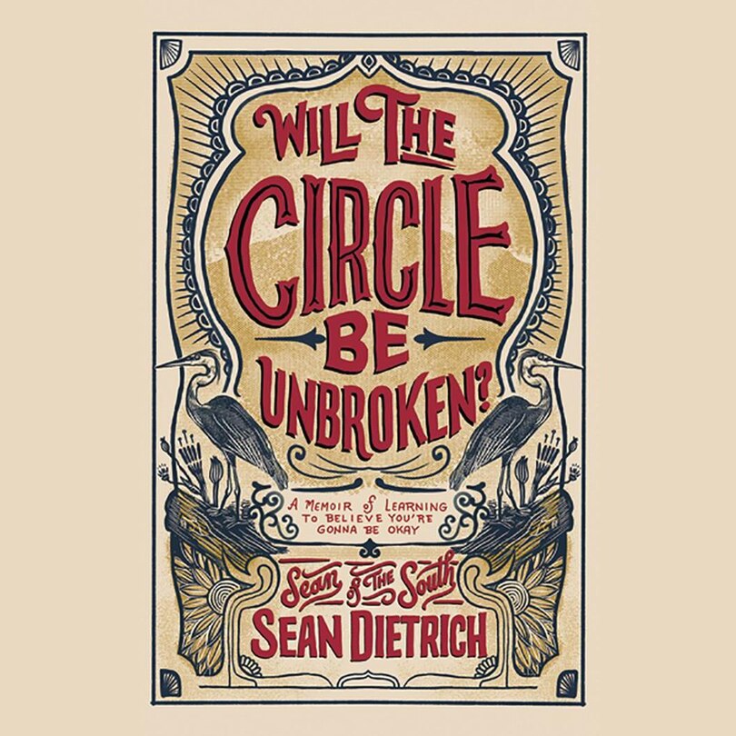 Will the Circle Be Unbroken?: A Memoir of Learning to Believe You’re Gonna Be Okay