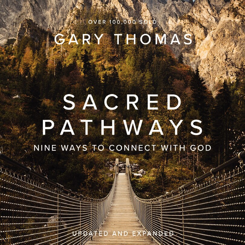 Sacred Pathways: Nine Ways to Connect with God