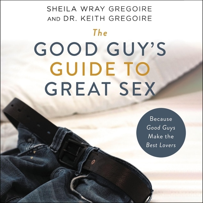 Front cover_The Good Guy's Guide to Great Sex