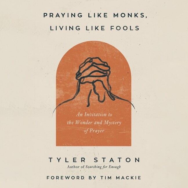 Couverture_Praying Like Monks, Living Like Fools