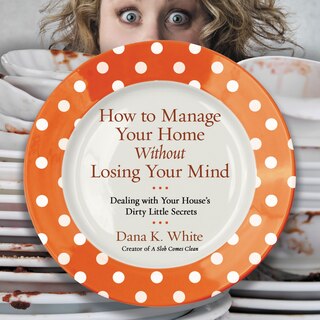 Front cover_How to Manage Your Home without Losing Your Mind