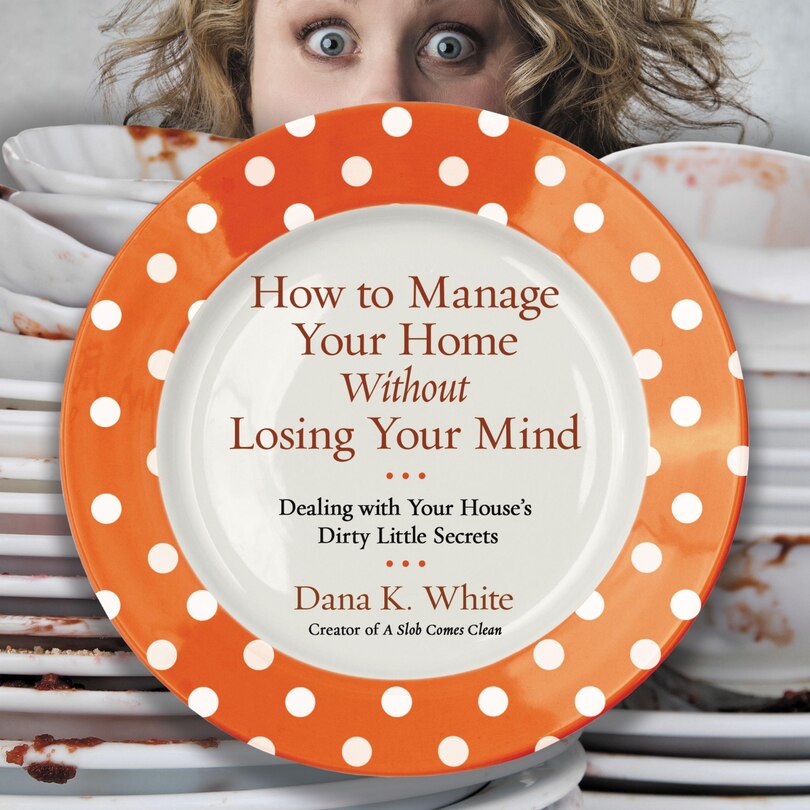 Front cover_How to Manage Your Home without Losing Your Mind
