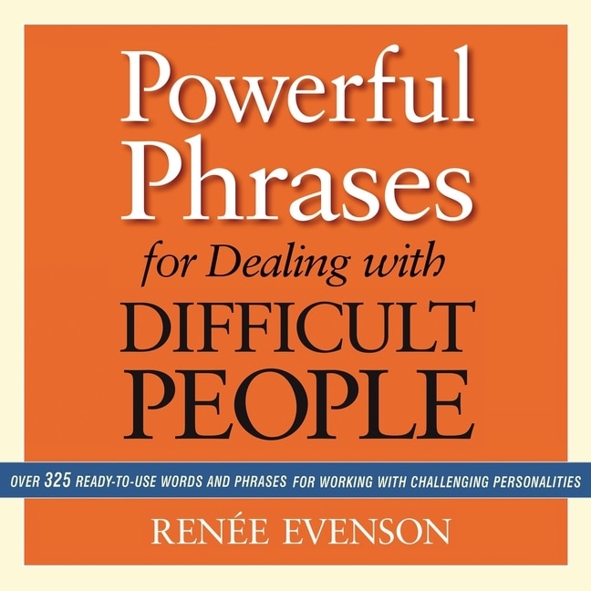 Front cover_Powerful Phrases for Dealing with Difficult People