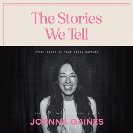 The Stories We Tell: Every Piece of Your Story Matters