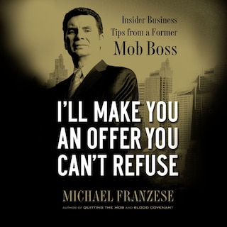 Front cover_I'll Make You an Offer You Can't Refuse