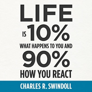 Couverture_Life Is 10% What Happens to You and 90% How You React