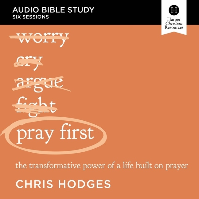 Couverture_Pray First: Audio Bible Studies