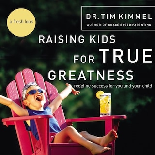 Couverture_Raising Kids for True Greatness
