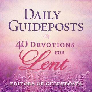Front cover_Daily Guideposts: 40 Devotions for Lent