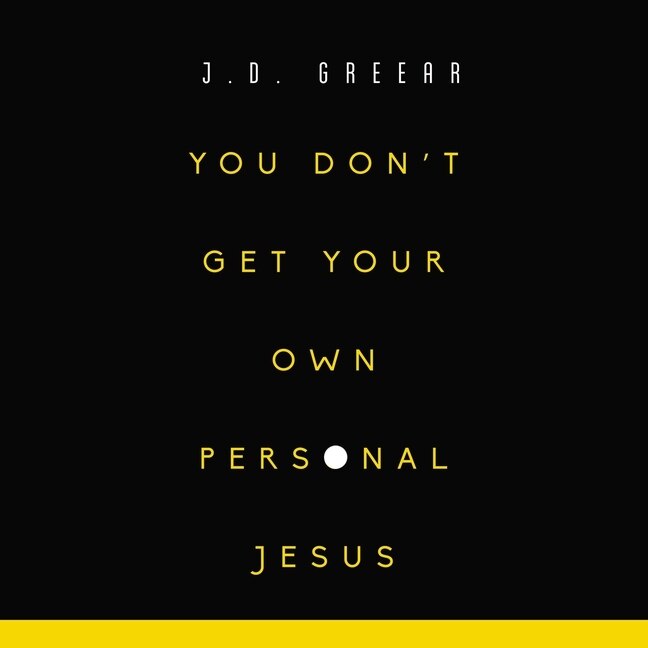 Front cover_You Don't Get Your Own Personal Jesus