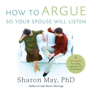 Front cover_How To Argue So Your Spouse Will Listen