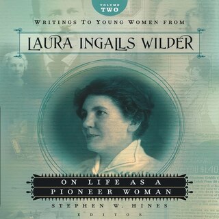 Front cover_Writings to Young Women from Laura Ingalls Wilder - Volume Two