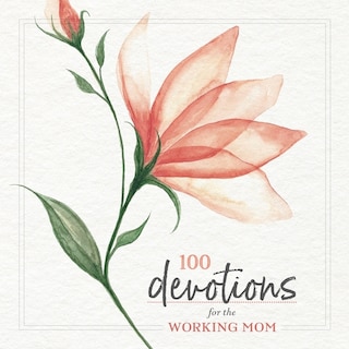 Couverture_100 Devotions for the Working Mom