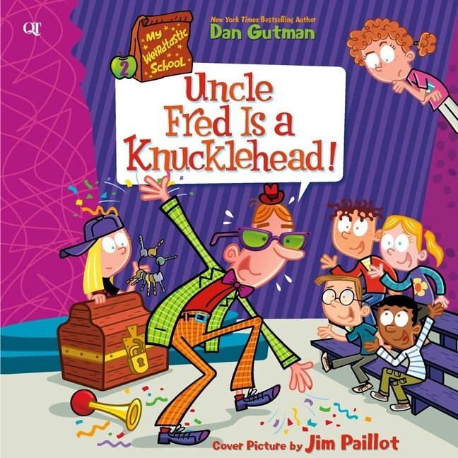 Front cover_My Weirdtastic School #2: Uncle Fred Is a Knucklehead!
