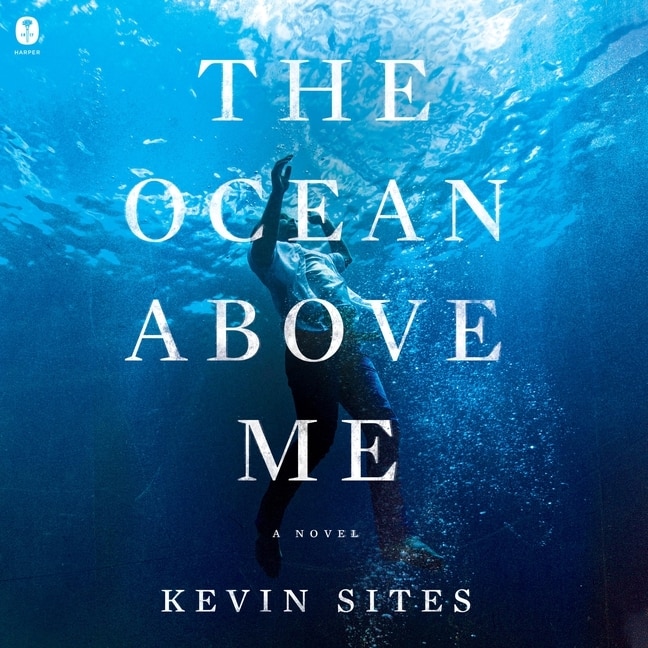 The Ocean Above Me: A Novel