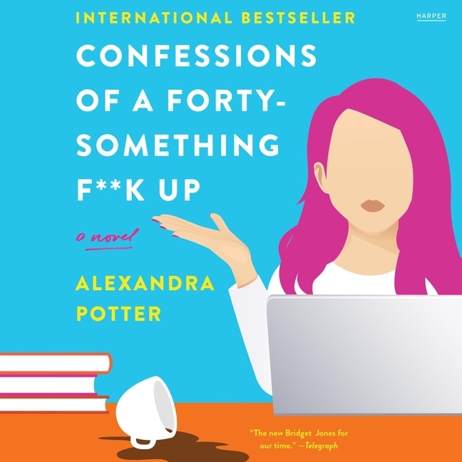 Front cover_Confessions of a Forty-Something F**k Up