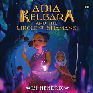 Front cover_Adia Kelbara and the Circle of Shamans