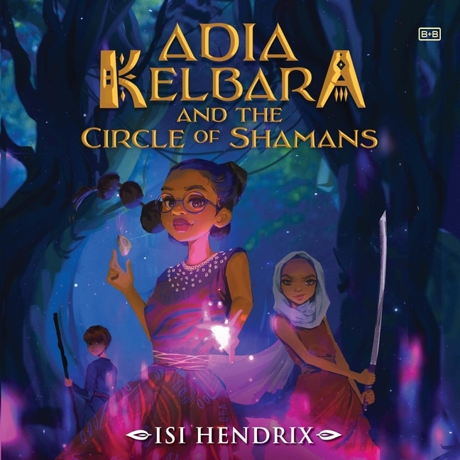 Front cover_Adia Kelbara and the Circle of Shamans