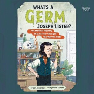 Couverture_What's a Germ, Joseph Lister?