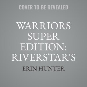 Front cover_Warriors Super Edition: Riverstar's Home