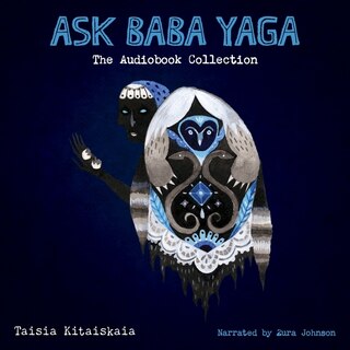 Couverture_Ask Baba Yaga: The Audiobook Collection