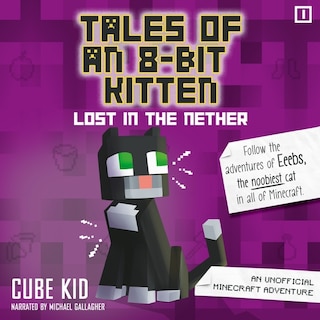 Front cover_Tales of an 8-Bit Kitten: Lost in the Nether