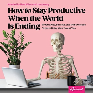 Couverture_How to Stay Productive When the World Is Ending