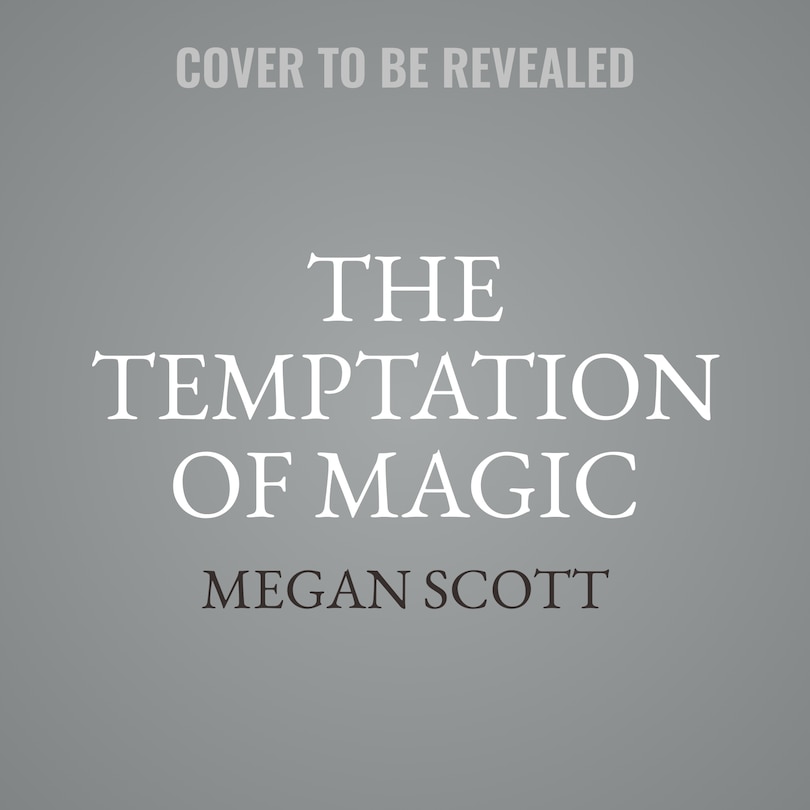 The Temptation of Magic