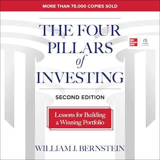 The Four Pillars of Investing, Second Edition: Lessons for Building a Winning Portfolio