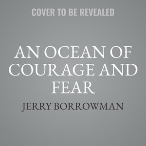 Couverture_An Ocean of Courage and Fear