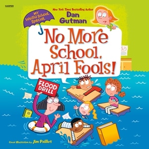 Couverture_My Weird School Special: No More School, April Fools!