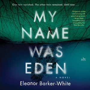 My Name Was Eden: A Novel