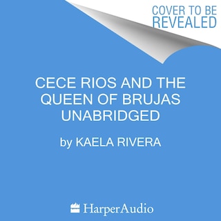 Front cover_Cece Rios and the Queen of Brujas