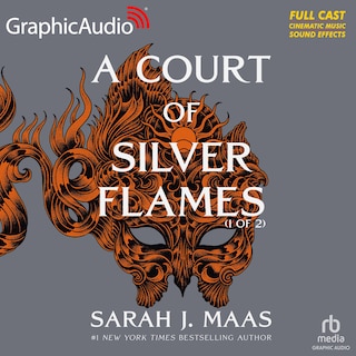 Front cover_A Court of Silver Flames (1 of 2) [Dramatized Adaptation]
