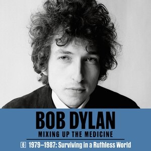 Front cover_Bob Dylan: Mixing Up the Medicine, Vol. 6