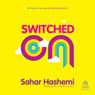 Switched On: You have it in you, you just need to switch it on