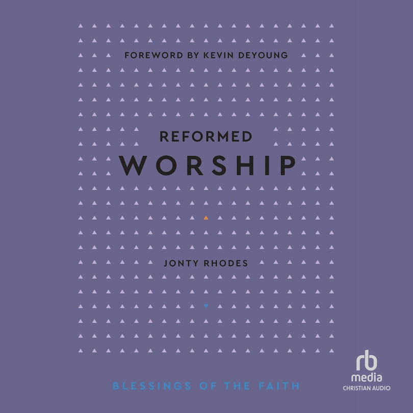 Front cover_Reformed Worship (Blessings of the Faith)