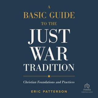 Couverture_A Basic Guide to the Just War Tradition